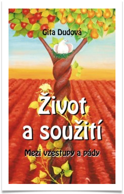 Život a soužití Život a soužití