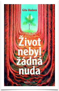 Život nebyl žádná nuda